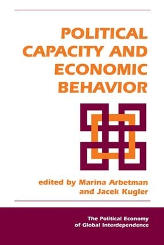 Бумажная книга «Political Capacity And Economic Behavior», авторов Яцек Куглер, Марина Арбетман - фото №1