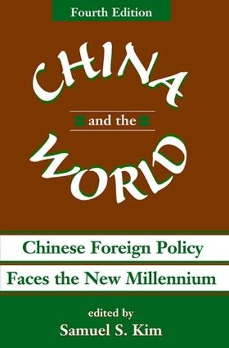 Бумажная книга «China And The World: Chinese Foreign Policy Faces The New Millennium», автор Сэмюэл С. Ким - фото №1