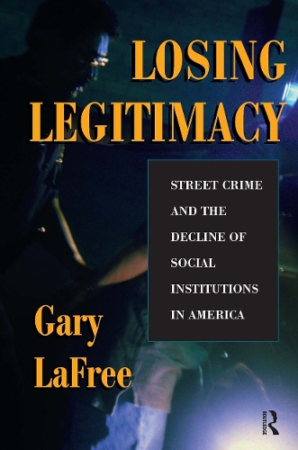 Бумажная книга «Losing Legitimacy: Street Crime And The Decline Of Social Institutions In America», автор Гэри ЛаФри - фото №1