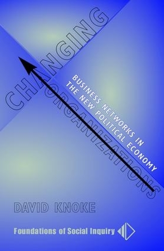 Бумажная книга «Changing Organizations: Business Networks In The New Political Economy», автор Дэвид Кнок - фото №1