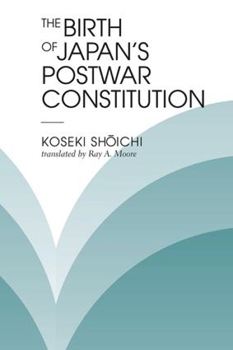 Бумажная книга «The Birth Of Japan's Postwar Constitution», автор Рэй А Мур - фото №1