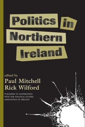 Паперова книга «Politics In Northern Ireland», авторів Пол Мітчелл, Рік Вілфорд - фото №1