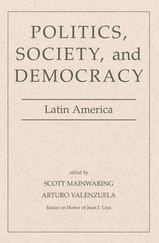 Бумажная книга «Politics, Society, And Democracy Latin America: Latin America», авторов Артуро Валенсуэла, Скотт Мейнуоринг - фото №1