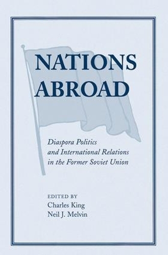 Бумажная книга «Nations Abroad: Diaspora Politics And International Relations In The Former Soviet Union» - фото №1