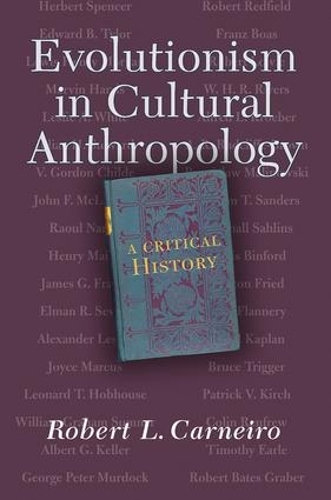 Паперова книга «Evolutionism In Cultural Anthropology: A Critical History», автор Роберт Л. Карнейро - фото №1