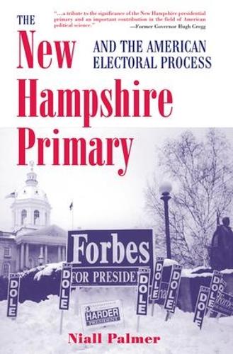 Бумажная книга «The New Hampshire Primary And The American Electoral Process», автор Ниал Палмер - фото №1