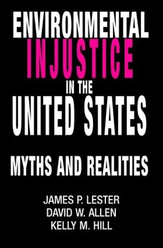 [object Object] «Environmental Injustice In The U.S.: Myths And Realities», авторов Дэвид Аллен, Келли М. Хилл - фото №1