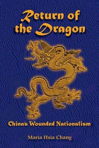 Бумажная книга «Return Of The Dragon: China's Wounded Nationalism», автор Мария Х Чанг - фото №1