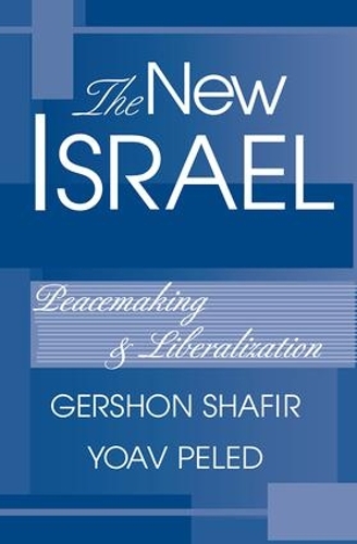 Бумажная книга «The New Israel: Peacemaking And Liberalization», авторов Гершон Шафир, Йоав Пелед - фото №1