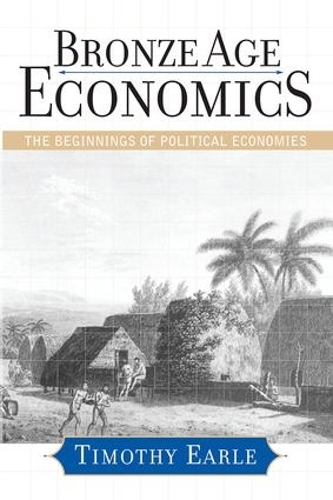 Бумажная книга «Bronze Age Economics: The First Political Economies», автор Тимоти Эрл - фото №1