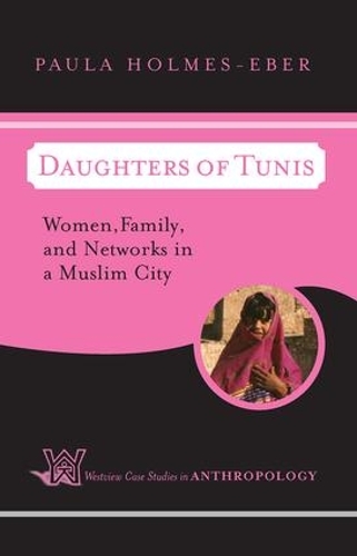 Бумажная книга «Daughters of Tunis: Women, Family, and Networks in a Muslim City», автор Пола Холмс-Боар - фото №1