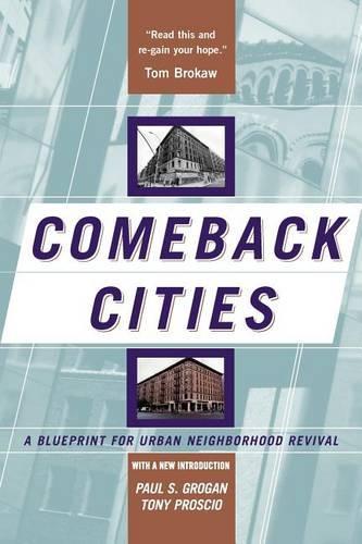 Бумажная книга «Comeback Cities: A Blueprint For Urban Neighborhood Revival», авторов Пол Гроган, Тони Прошио - фото №1