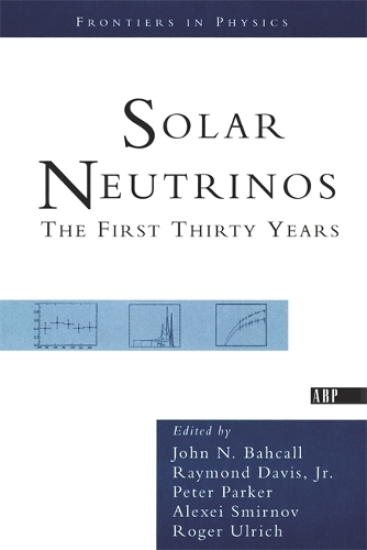 Бумажная книга «Solar Neutrinos: The First Thirty Years», автор Рэймонд Дэвис-младший - фото №1