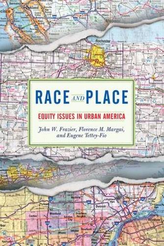 Бумажная книга «Race And Place: Equity Issues In Urban America», авторов Юджин Теттей-Фио, Флоренс Маргаи, Джон В. Фрейзер - фото №1