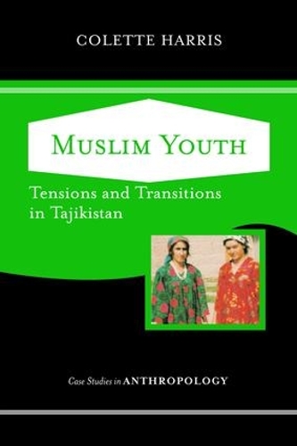Паперова книга «Muslim Youth: Tensions And Transitions In Tajikistan», автор Колетт Гарріс - фото №1
