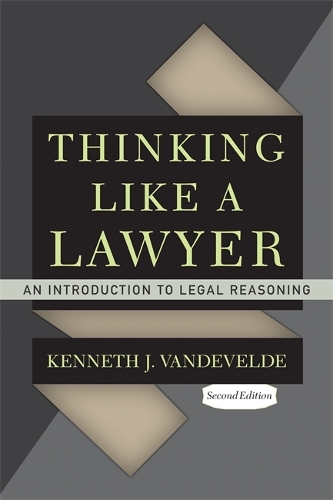 Бумажная книга «Thinking Like a Lawyer: An Introduction to Legal Reasoning», автор Кеннет Дж. Вандевельде - фото №1