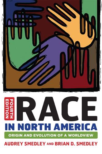 Паперова книга «Race in North America: Origin and Evolution of a Worldview», авторів Одрі Смедлі, Брайан Д. Смедлі - фото №1