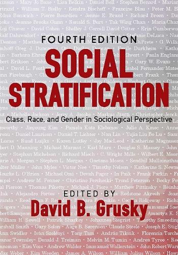 Бумажная книга «Social Stratification: Class, Race, and Gender in Sociological Perspective», автор Дэвид Б. Груски - фото №1