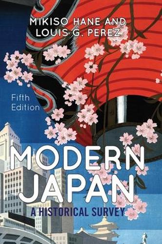 Бумажная книга «Modern Japan: A Historical Survey», авторов Луи Г. Перес, Микисо Хане - фото №1