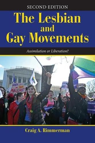 Бумажная книга «The Lesbian and Gay Movements: Assimilation or Liberation?», автор Крейг А. Риммерман - фото №1
