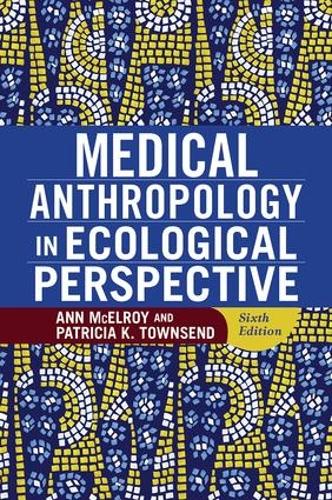 Бумажная книга «Medical Anthropology in Ecological Perspective», авторов Энн Макилрой, Патриция К. Таунсенд - фото №1