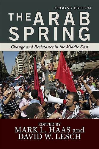 Бумажная книга «The Arab Spring: The Hope and Reality of the Uprisings», автор Марк Л. Хаас - фото №1