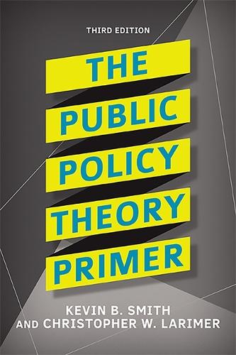 Бумажная книга «The Public Policy Theory Primer», авторов Кристофер Лаример, Кевин Б. Смит - фото №1