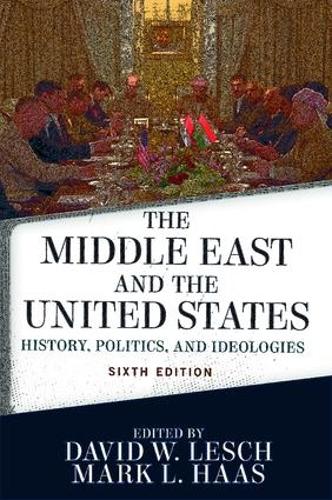 Бумажная книга «The Middle East and the United States: History, Politics, and Ideologies», автор Дэвид В. Леш - фото №1