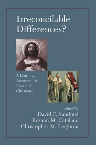 Бумажная книга «Irreconcilable Differences? A Learning Resource For Jews And Christians», авторов Хростофер М. Лейтон, Дэвид Сэндмел, Розанна М. Каталано - фото №1