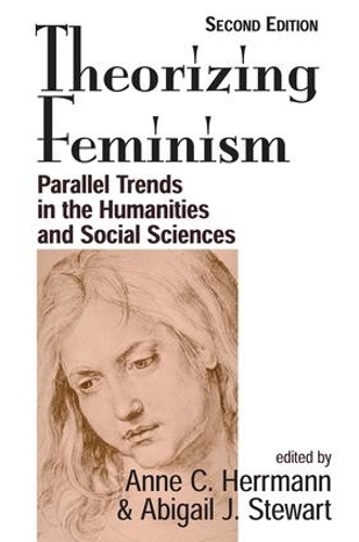 Бумажная книга «Theorizing Feminism: Parallel Trends In The Humanities And Social Sciences, Second Edition», автор Энн К. Херрманн - фото №1