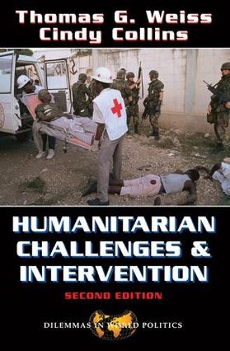 Бумажная книга «Humanitarian Challenges And Intervention: Second Edition», авторов Синди Коллинз, Томас Г. Вайс - фото №1