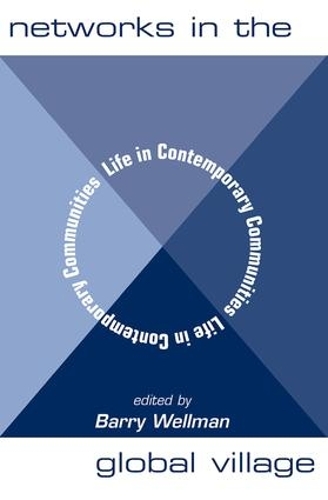 Бумажная книга «Networks In The Global Village: Life In Contemporary Communities», автор Барри Веллман - фото №1