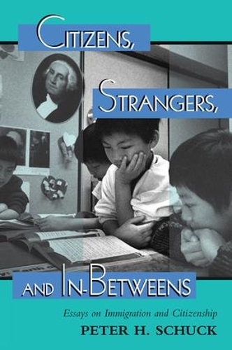 Бумажная книга «Citizens, Strangers, And In-betweens: Essays On Immigration And Citizenship», автор Питер Шук - фото №1