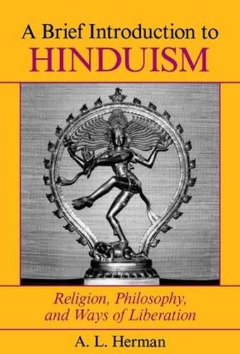 Бумажная книга «A Brief Introduction To Hinduism: Religion, Philosophy, And Ways Of Liberation», авторов А. Л. Герман, Артур Герман - фото №1