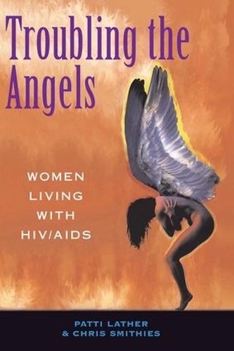 Бумажная книга «Troubling The Angels: Women Living With Hiv/aids», авторов Кристин С. Смитис, Патриция А. Латер - фото №1