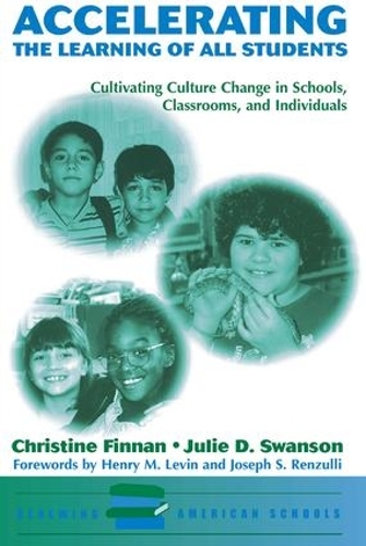 Бумажная книга «Accelerating The Learning Of All Students: Cultivating Culture Change In Schools, Classrooms And Individuals», авторов Кристин Финнан, Джули Д. Свонсон - фото №1