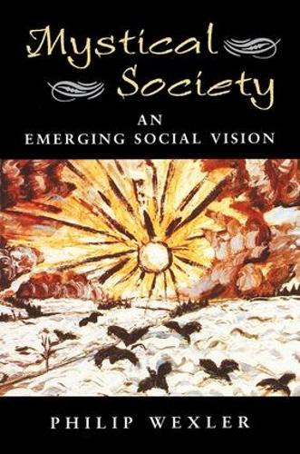 Бумажная книга «Mystical Society: An Emerging Social Vision», автор Филип Векслер - фото №1