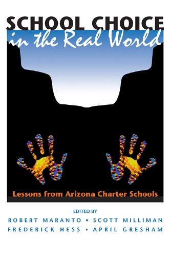 Паперова книга «School Choice In The Real World: Lessons From Arizona Charter Schools», автор Роберт Маранто - фото №1