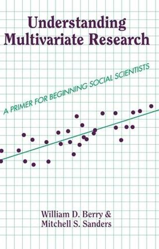 Бумажная книга «Understanding Multivariate Research: A Primer For Beginning Social Scientists», авторов Митчелл Сандерс, Уильям Берри - фото №1
