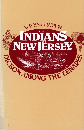 Бумажная книга «The Indians of New Jersey: Dickon Among the Lenapes», автор М. Р. Харрингтон - фото №1