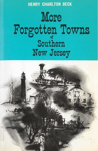 Бумажная книга «More Forgotten Towns of Southern New Jersey», автор Генри Бек - фото №1