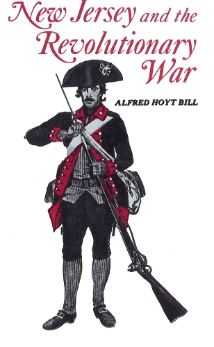 Бумажная книга «New Jersey and The Revolutionary War», автор Альфред Билл - фото №1