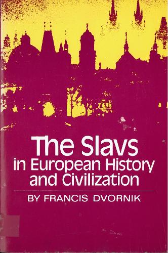 Бумажная книга «The Slavs in European History and Civilization», автор Фрэнсис Дворник - фото №1