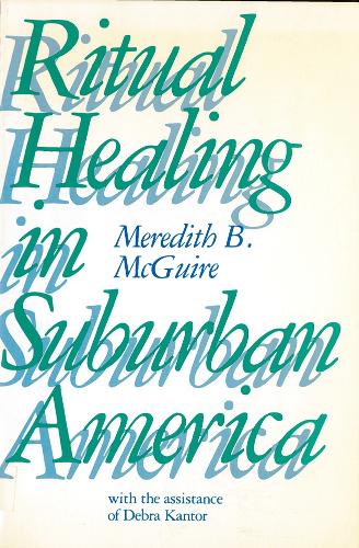 Бумажная книга «Ritual Healing in Surburban America», авторов Дебра Кантор, Мередит Макгуайр - фото №1