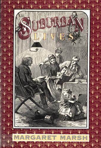 Бумажная книга «Suburban Lives», автор Маргарет Марш - фото №1