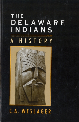 Бумажная книга «The Delaware Indians: A History», автор К. А. Веслагер - фото №1