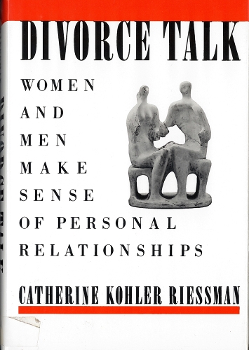 Бумажная книга «Divorce Talk: Women and Men Make Sense of Personal Relationships», автор Кэтрин Колер Риссман - фото №1