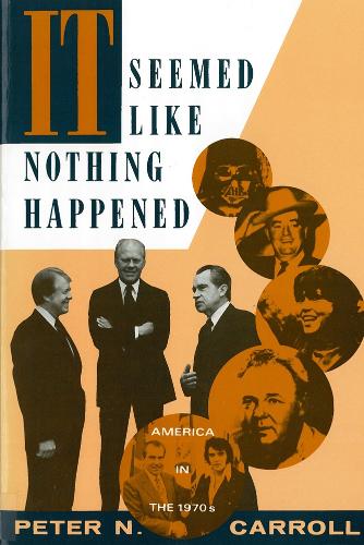 Бумажная книга «It Seemed Like Nothing Happened: America in the 1970s», автор Питер Н. Кэрролл - фото №1