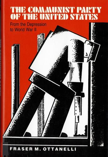 Бумажная книга «The The Communist Party of the United States: From the Depression to World War II», автор Фрейзер Оттанелли - фото №1