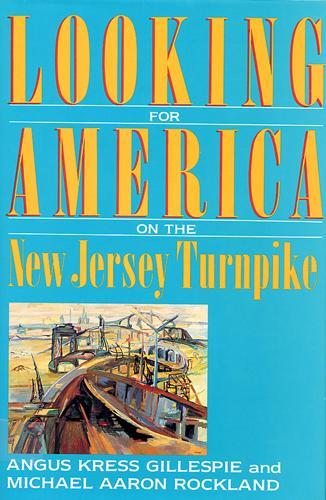 Бумажная книга «Looking for America on the New Jersey Turnpike», авторов Ангус Кресс Гиллеспи, Майкл Аарон Рокленд - фото №1